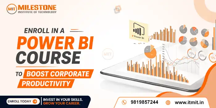 Enroll in a Power BI Course to Boost Corporate Productivity