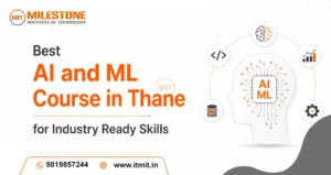 Best AI and ML Course in Thane for Industry Ready Skills